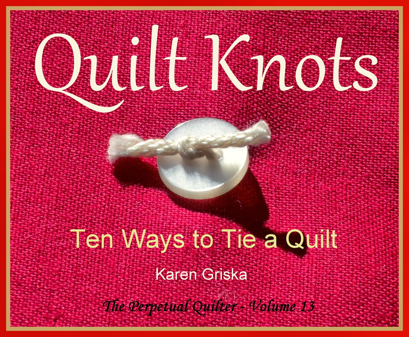 Karen Griska Quilts How to Tie a Quilt