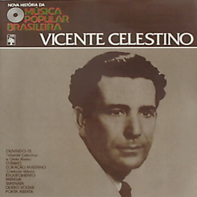 Vicente Celestino Nova História da Música Popular Brasileira Vol.23