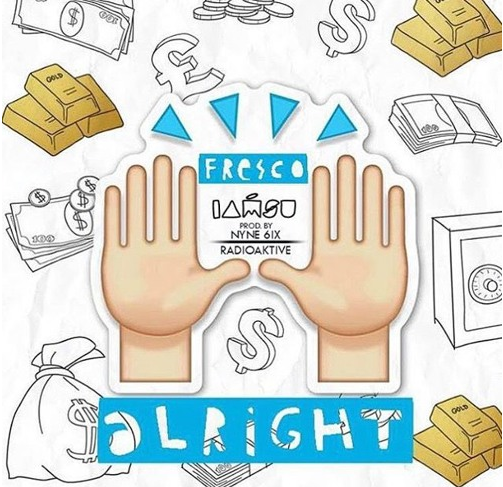 Fresco featuring IAMSU - "Alright" (Produced by NyneSix & Radioaktive)