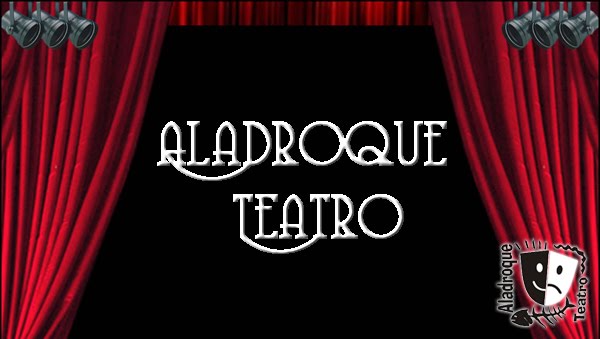 ALADROQUE TEATRO