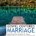 GOSPEL CENTERED MARRIAGE - Free Kindle Non-Fiction