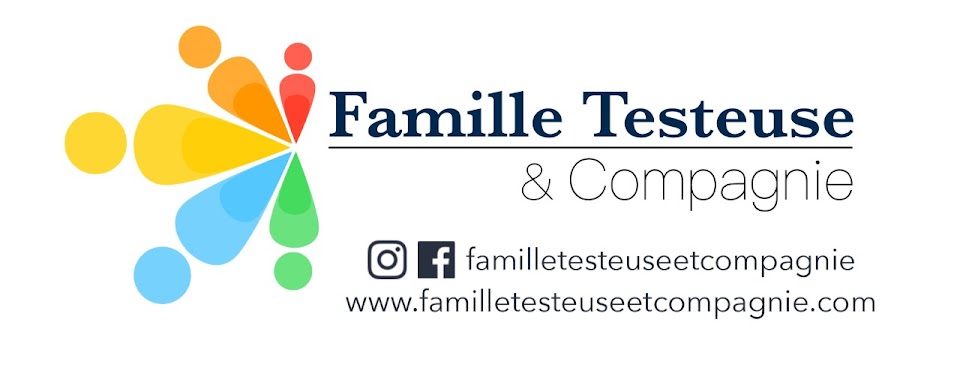 Famille testeuse et compagnie