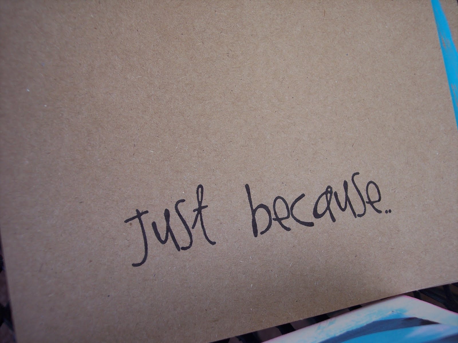 Just Because Card Quotes. QuotesGram