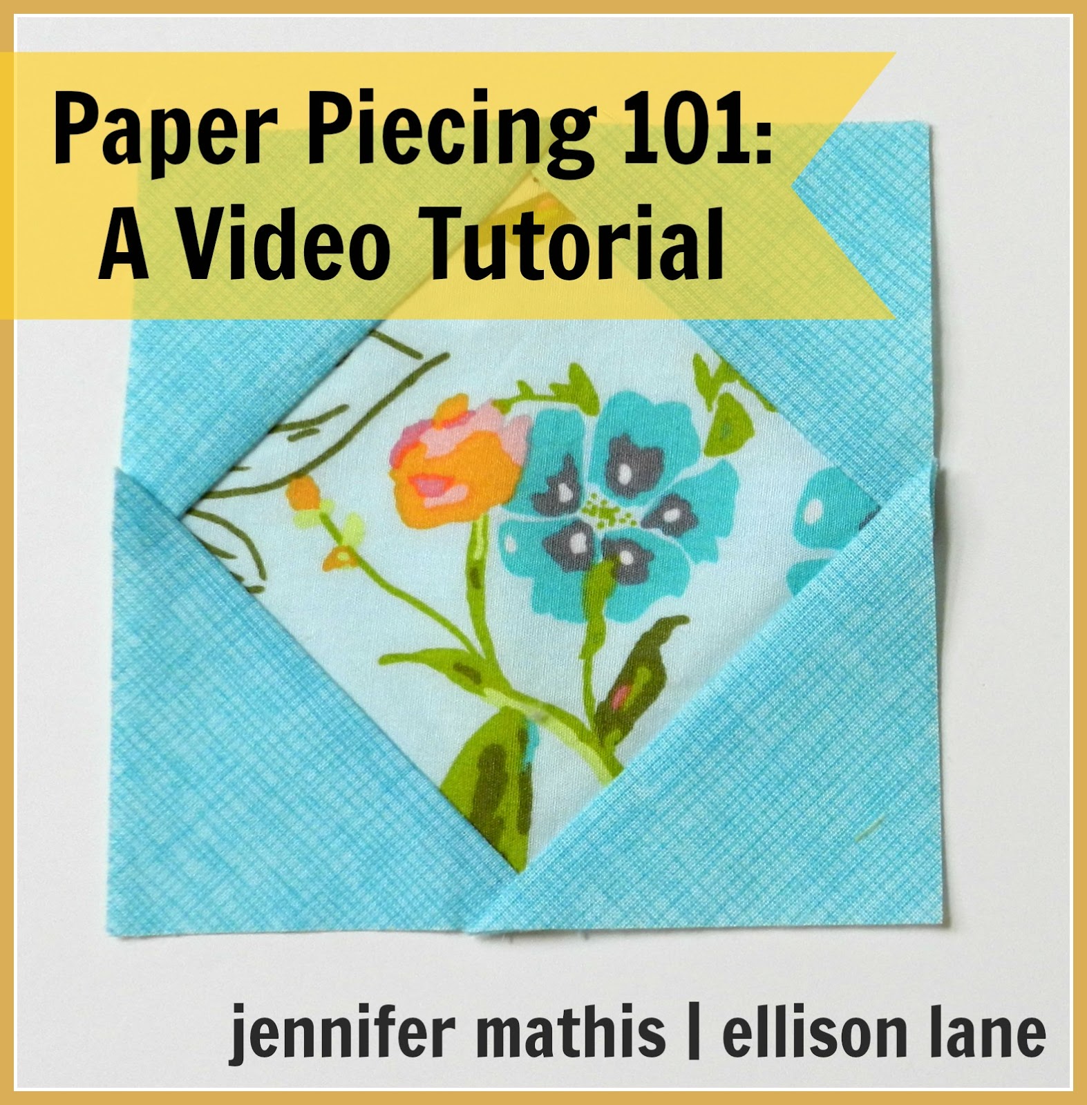 Ellison Lane Paper Piecing for Beginners A Tutorial!