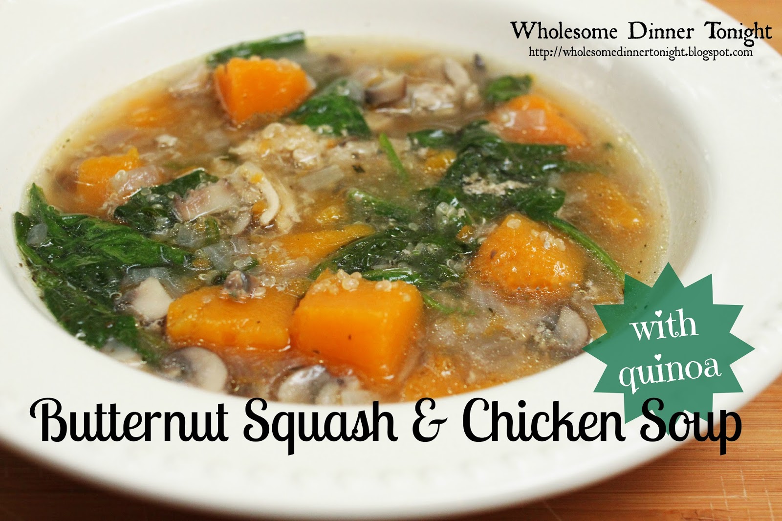 Wholesome Dinner Tonight Butternut Squash and Chicken Soup with Quinoa