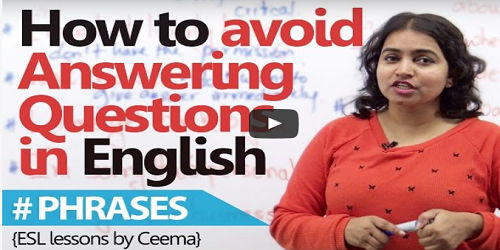 Online Classes For English English phrases to avoid answering unwanted questions