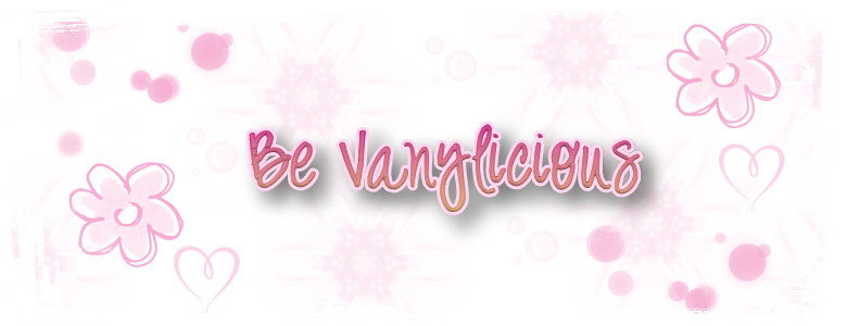 Be Vanylicious