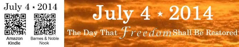 July 4, 2014: The Day That Freedom Shall Be Restored