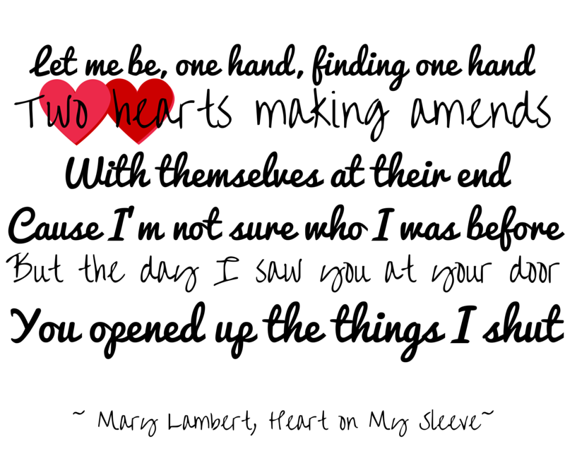 let me be one, one hand, finding one hand... #HeartOnMySleeve