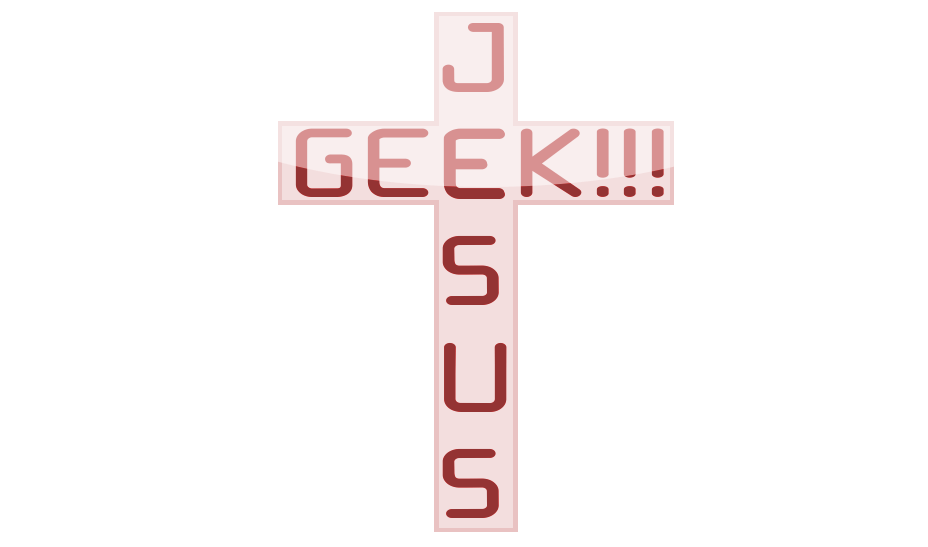 Jesus Geek!!!