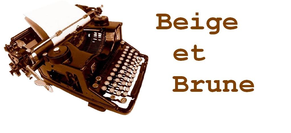 Beige et Brune