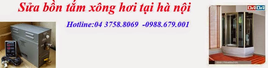 SỬA BỒN TẮM XÔNG HƠI TẠI HÀ NỘI