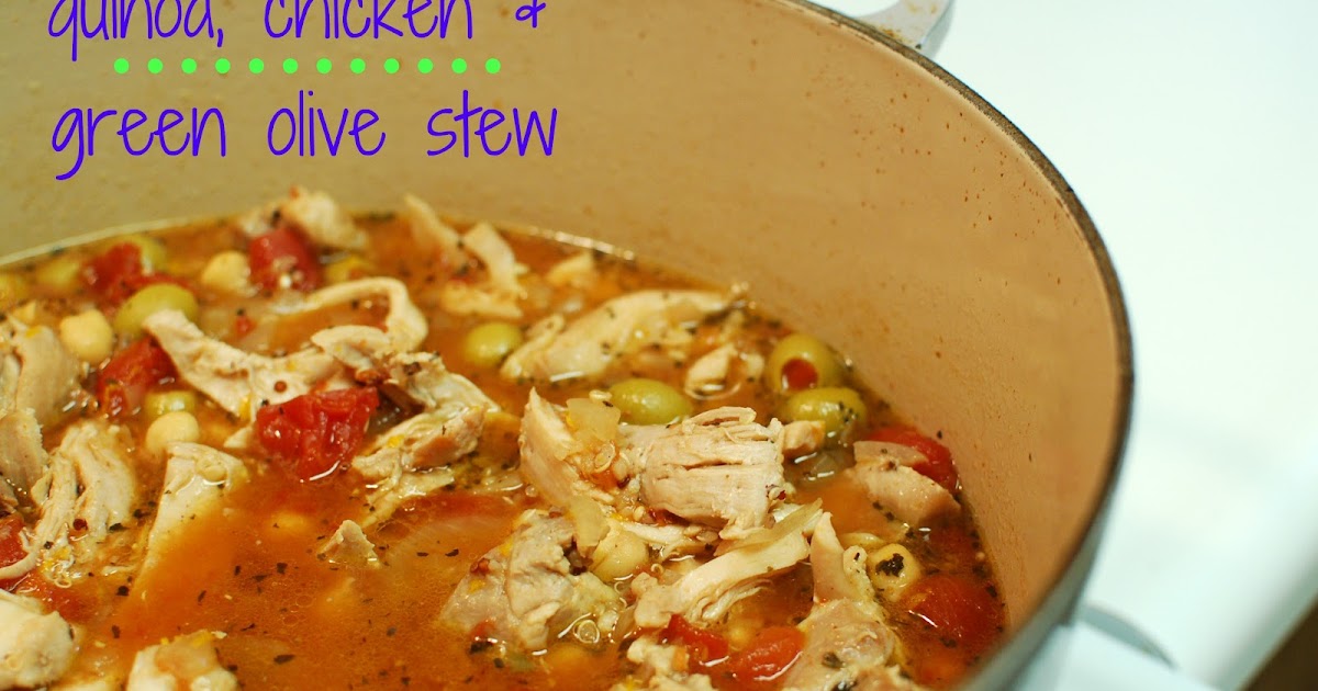 quinoa, chicken, and green olive stew lb's good spoon