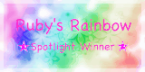 Ruby's Rainbow Spotlight winner