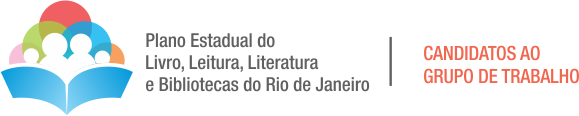 Candidatos ao Grupo de Trabalho do Plano Estadual do Livro, Leitura, Literatura e Bibliotecas do RJ
