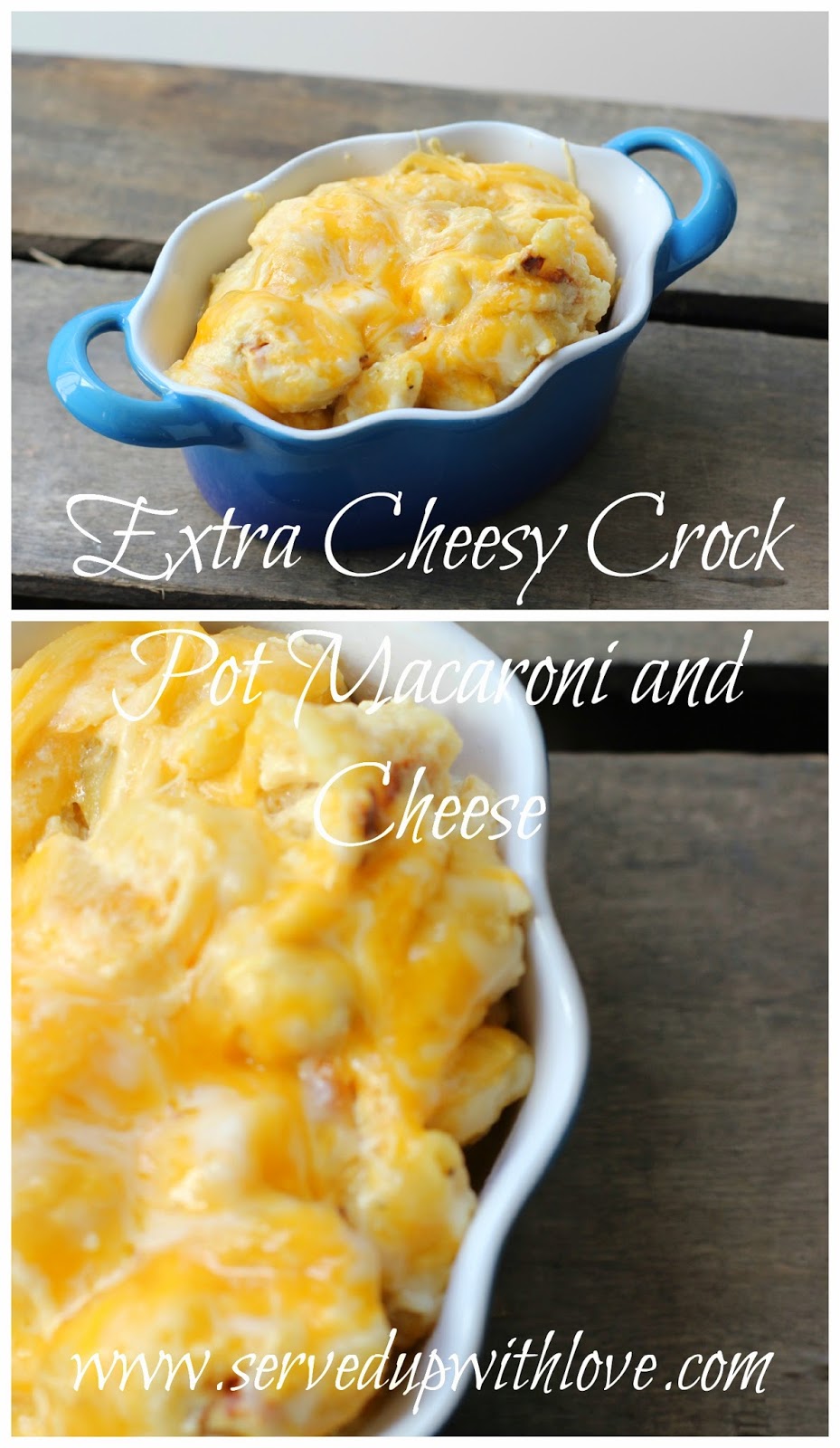 Served Up With Love Extra Cheesy Crock Pot Macaroni and Cheese