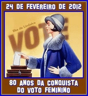 24 de fevereiro de 2012: 80 anos da conquista do voto feminino no Brasil
