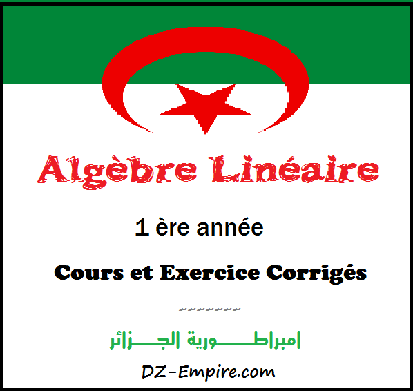 Algèbre linéaire cours et exercices corrigés djeddi kamel ...