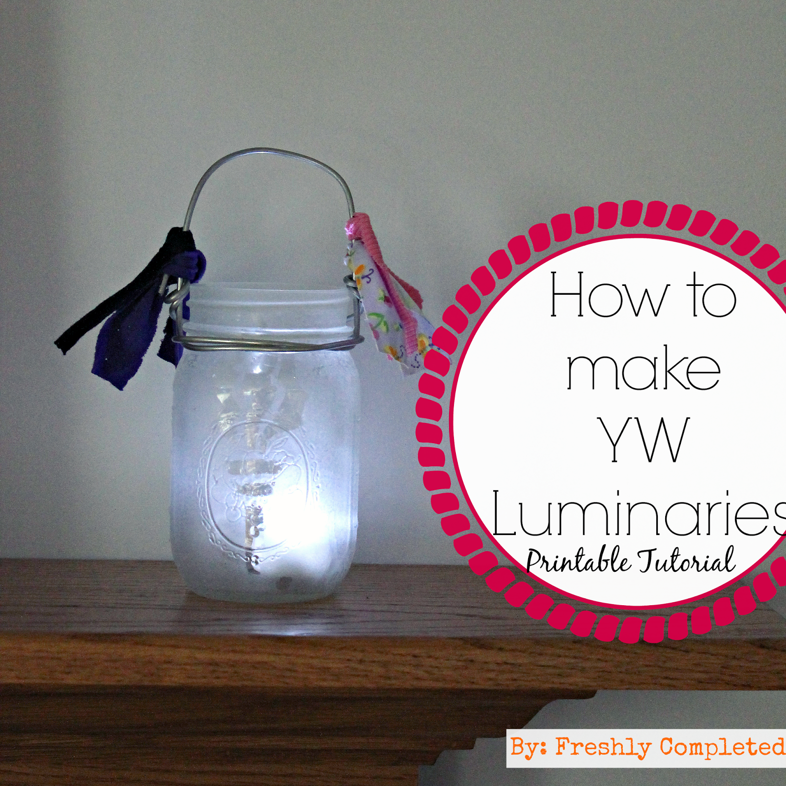 Freshly Completed How to make YW Luminaries