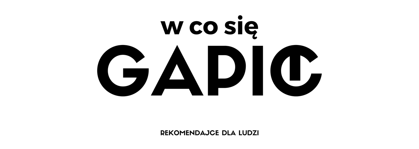 W co się gapić