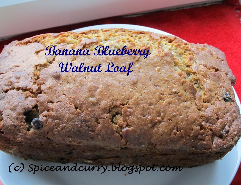 Spice and Curry Banana Blueberry Walnut Loaf