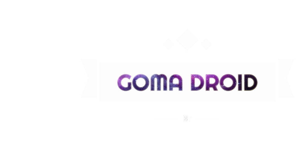 Goma Droid™