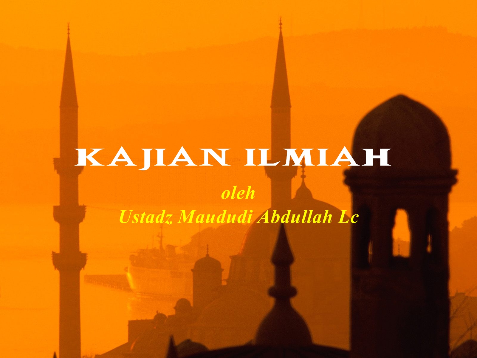 Kumpulan Kajian Dari Ustadz Maududi Abdullah Lc Cinta Al