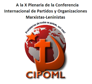 A la X Plenaria de la Conferencia Internacional de Partidos y Organizaciones Marxistas-Leninistas