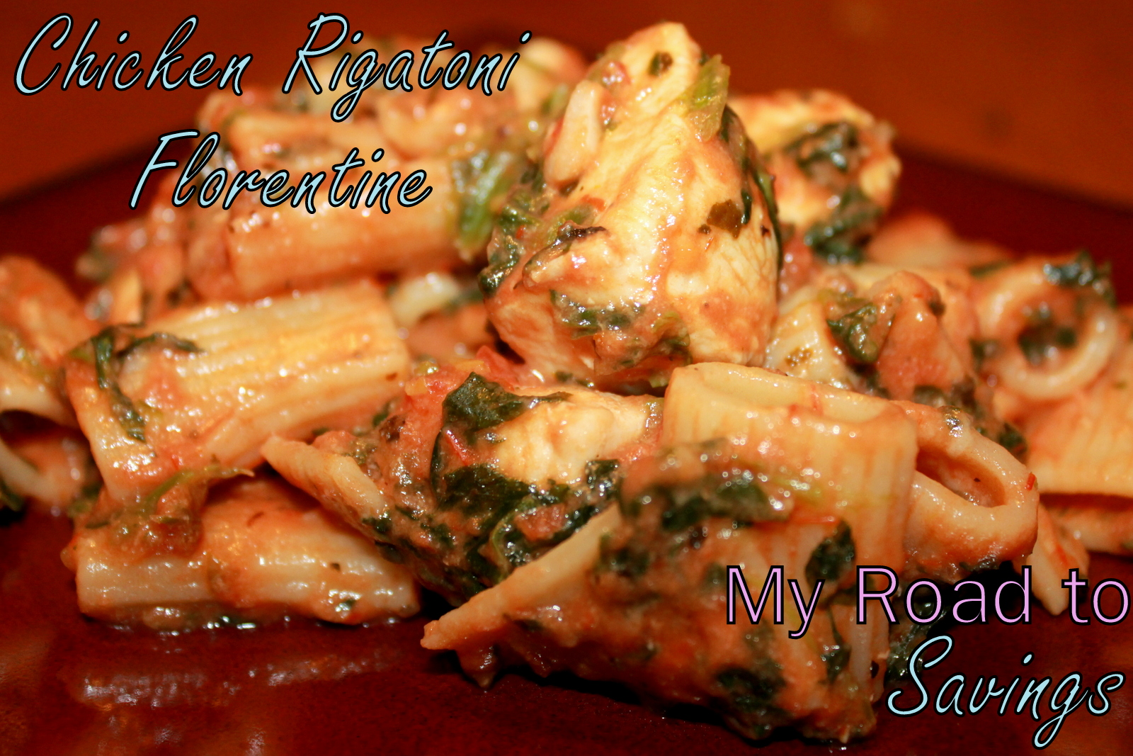 Learning the Ropes...One Recipe at a Time Chicken Rigatoni Florentine