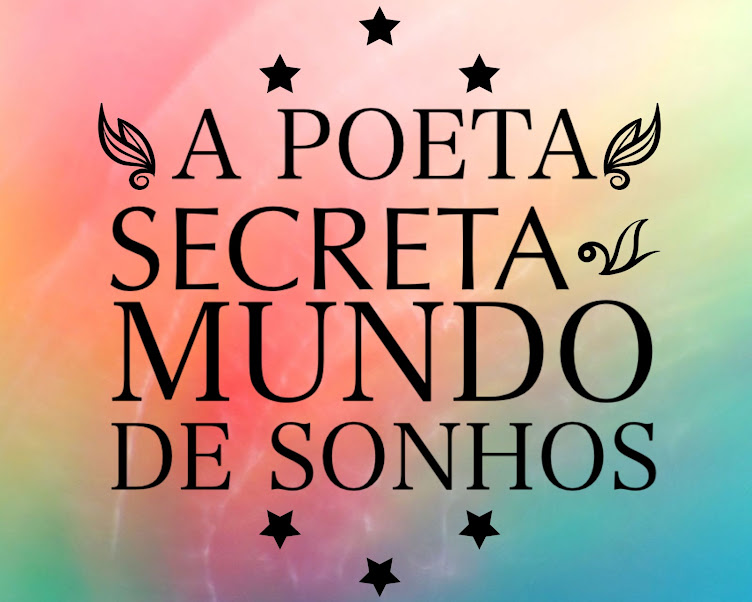 A Poeta Secreta - Mundo de Sonhos