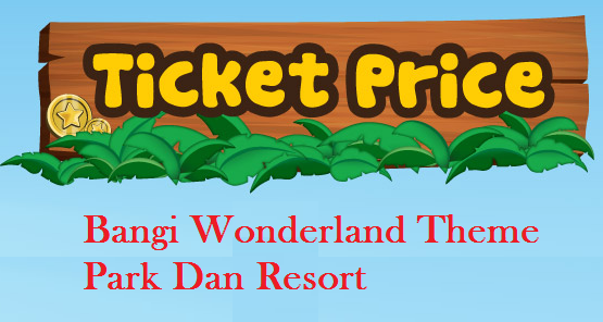 harga tiket Bangi Wonderland
