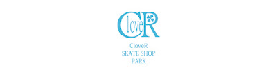 CloveR Skateshop | ブログ