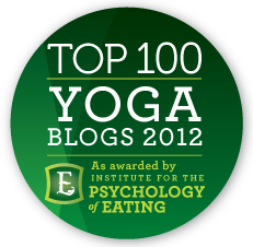 Named Top 100 Yoga Blogs 2012 by the Institute for the Psychology of Eating