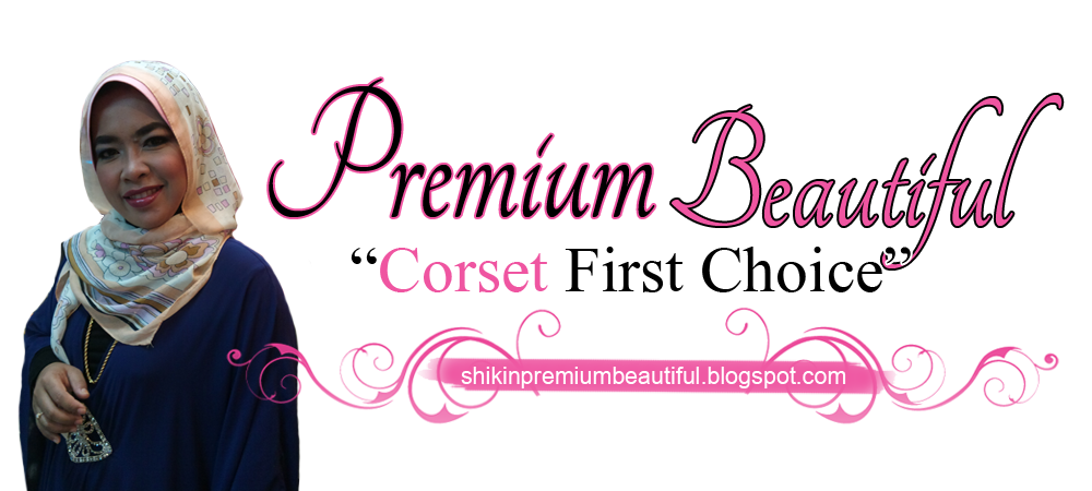 KORSET KESIHATAN PREMIUM BEAUTIFUL... 1ST CHOICE IN MALAYSIA