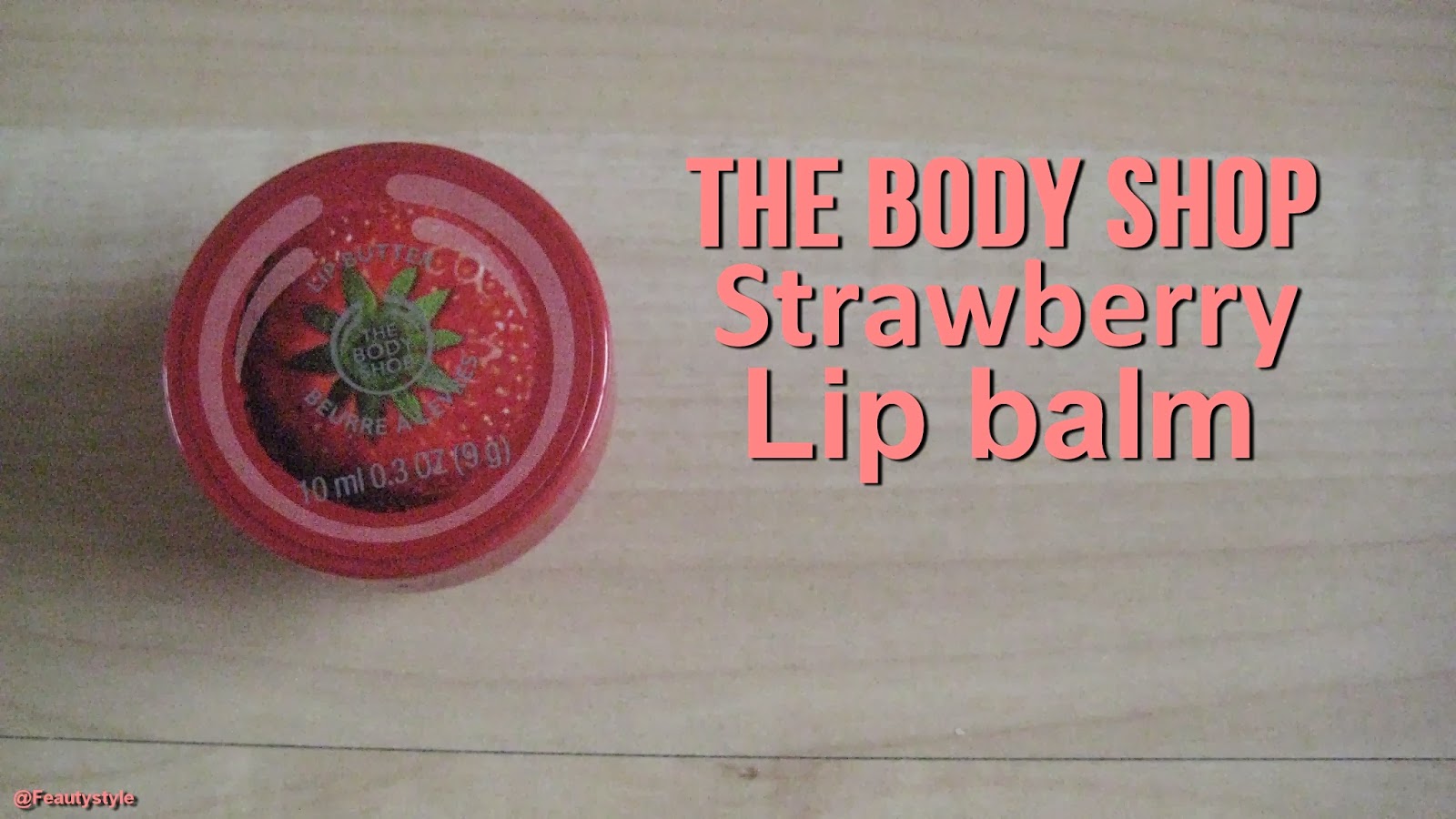 Feautystyle The Body Shop ♥ Strawberry ♥ Lip Balm