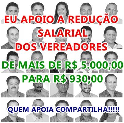 campanha para "Redução Salarial dos Vereadores" campanha para "Redução Salarial dos Vereadores"