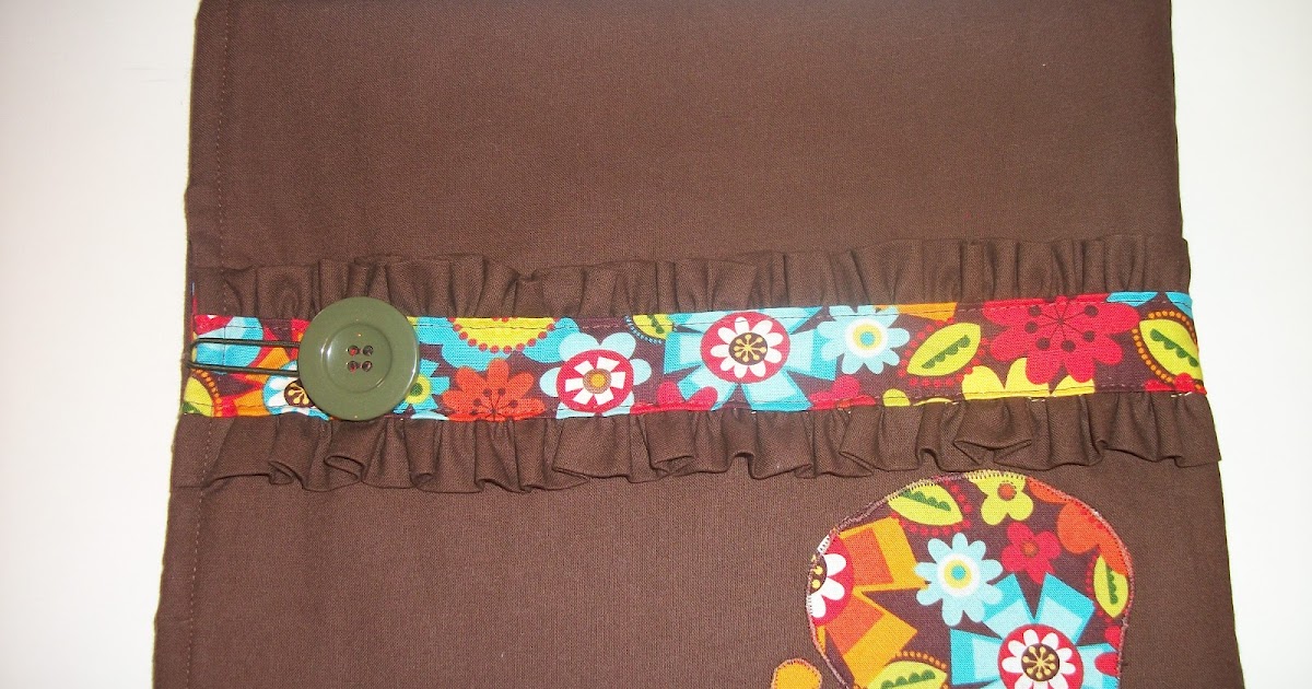 Mimi's Needle and Thread Make a ruffled Ipad pouch.