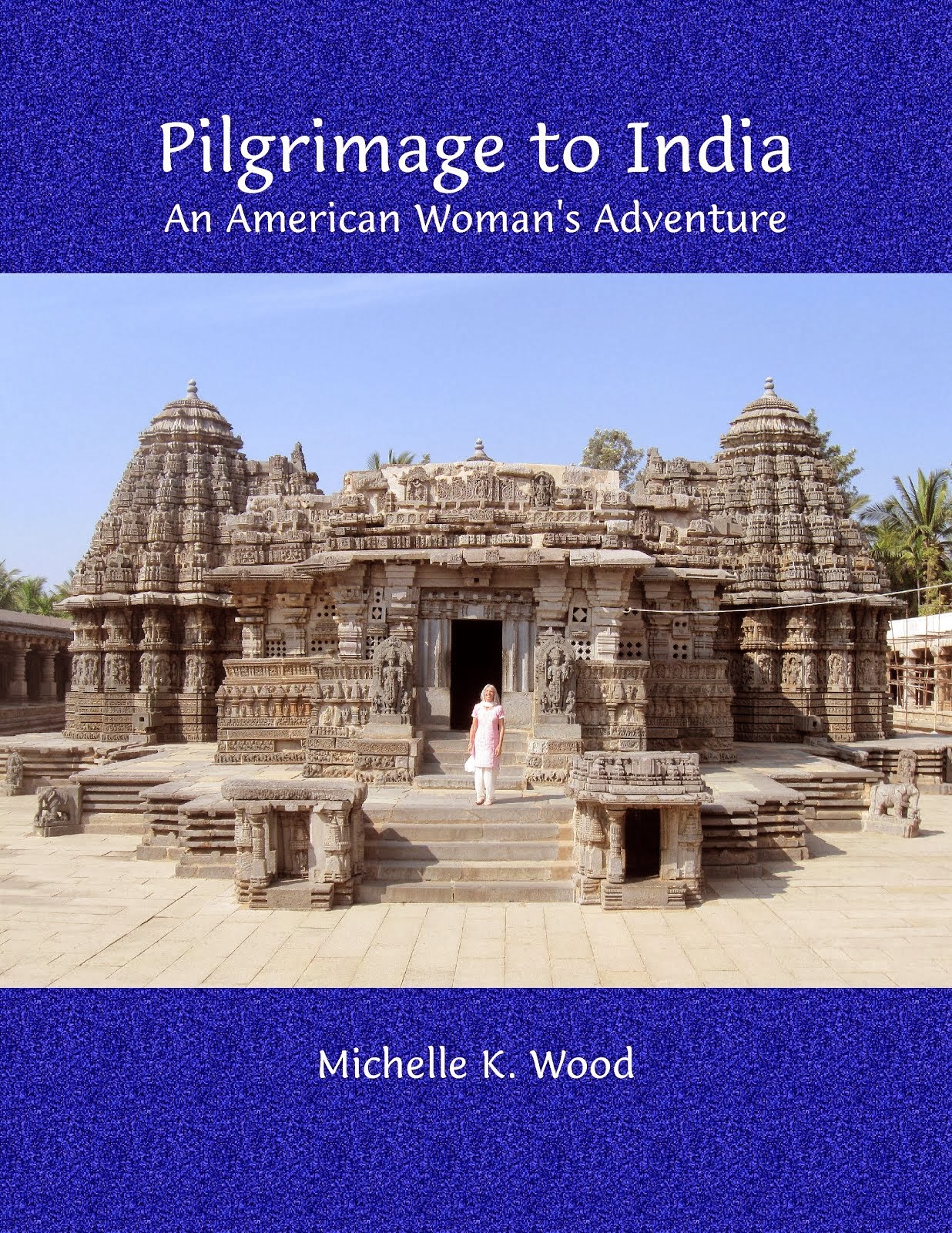 Book: Pilgrimage To India: An American Woman's Adventure