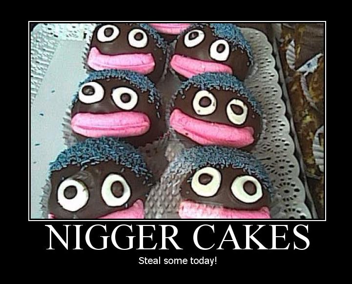 nigger+cakes.JPG