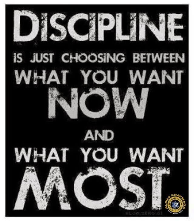 Discipline...