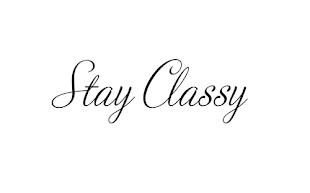 stay classy