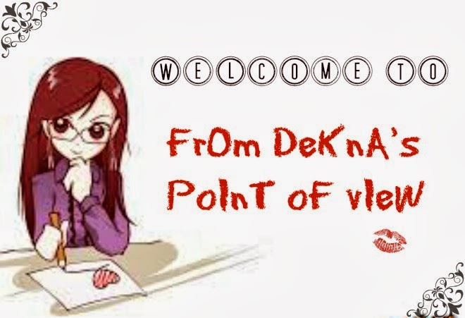 FrOm DeKnA's PoInT oF vIeW