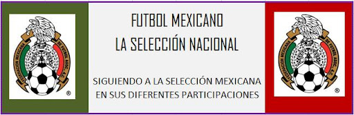 LA SELECCIÓN MEXICANA