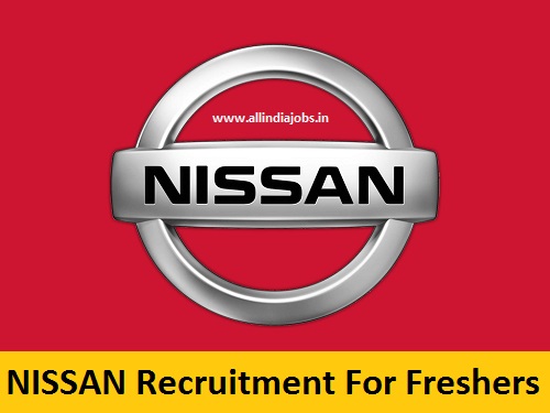 Nissan Recruitment 2018-2019 Job Openings For Freshers | Freshers ... Nissan Recruitment 2018-2019 Job Openings For Freshers | Freshers ...