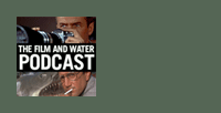 Film & Water Podcast Episodes