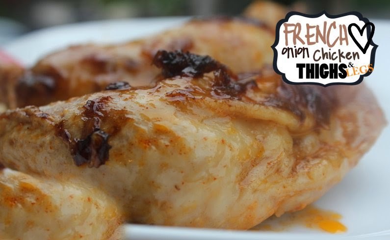 Recipe Rebels: FRENCH ONION CHICKEN THIGHS AND LEGS