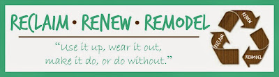 Reclaim, Renew, Remodel