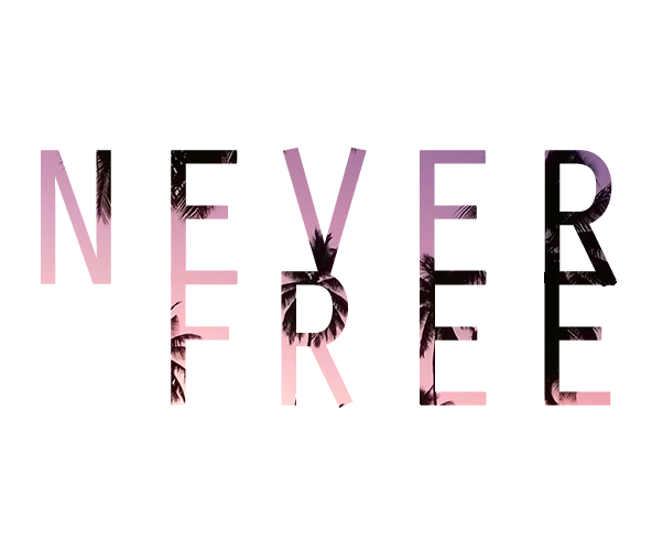 never free