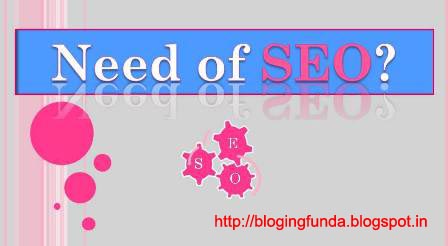 What is the need of Search Engine Optimization by BloggingFunda