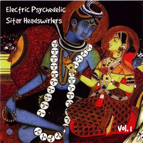 Μusic from all around Electric Psychedelic Sitar Headswirlers [Vol's